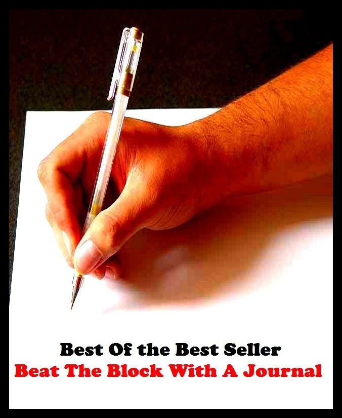 Best of the best sellers Beat The Block With A Journal ( publisher, author, writer, novelist, biographer, dramatist, creator, instigator, maker, inventor, publish )