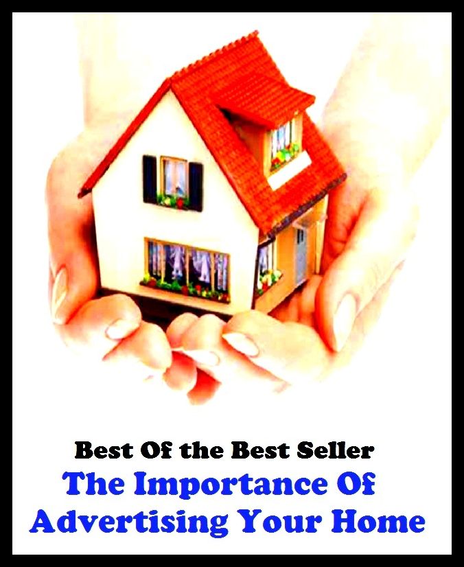 Best of the best sellers The Importance Of Advertising Your Home ( branding, stigmatize, taint, disgrace, mark, assembly, gathering, marshalling, rally, survey, marketing, advertising, promotion, selling )