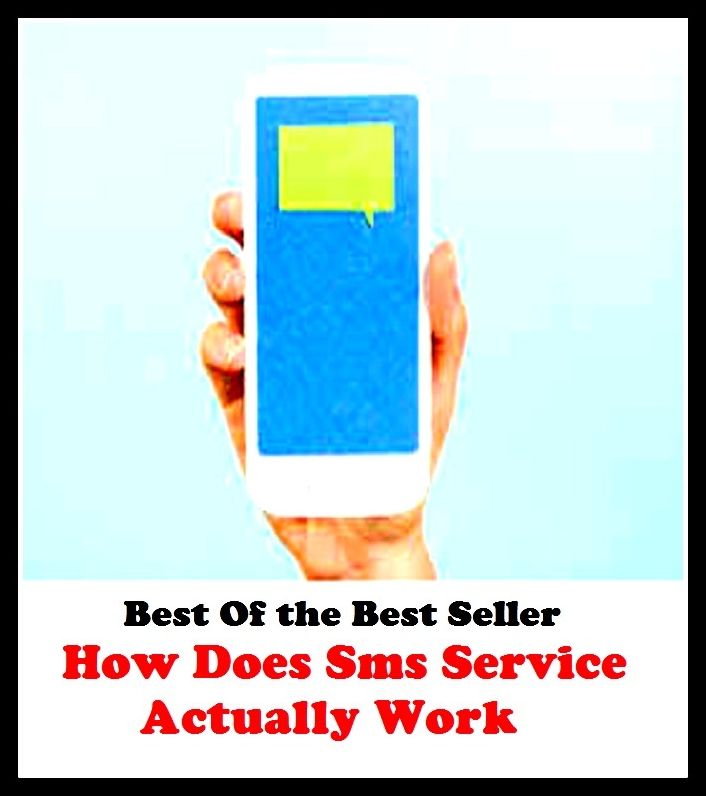 Best of the Best Sellers How Does Sms Service Actually Work (how about you, how come, how do you do, how do you do?, how does it work, how green was my valley, how high, how i met your mother, how it works, how long)