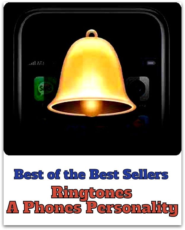 Best of the Best Sellers Ringtones A Phones Personality (ringmaster, stringed, ring tail, ring three technologies, ringtone, ring toss, ring way, greater Manchester, ring way, Manchester, ring wise, ring wood)