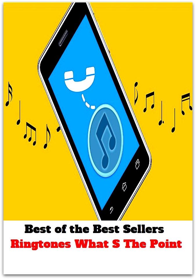 Best of the Best Sellers Ringtones What's The Point (ringmaster, stringed, ring tail, ring three technologies, ringtone, ring toss, ring way, greater Manchester, ring way, Manchester, ring wise, ring wood)
