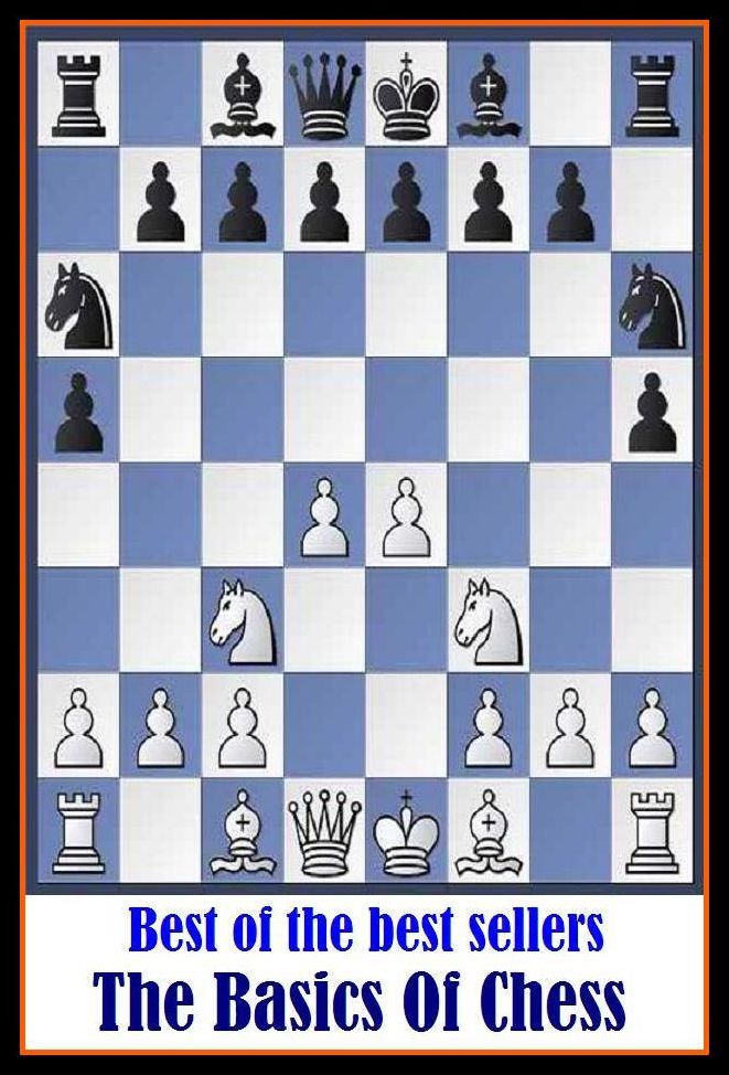 Best of the best sellers The Basics Of Chess ( Checkers, Chess, Board Games, Stragedy, fencing, lattice, fence, frame, game, play, online game, gaming jone, play station, play )