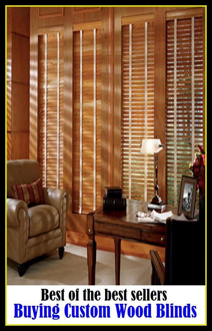 Best of the Best Sellers Buying Custom Wood Blinds ( abide by, yield assent, accept, window-shopping, accept implicitly, vote for, acquiesce, tickle the palm, acquire )