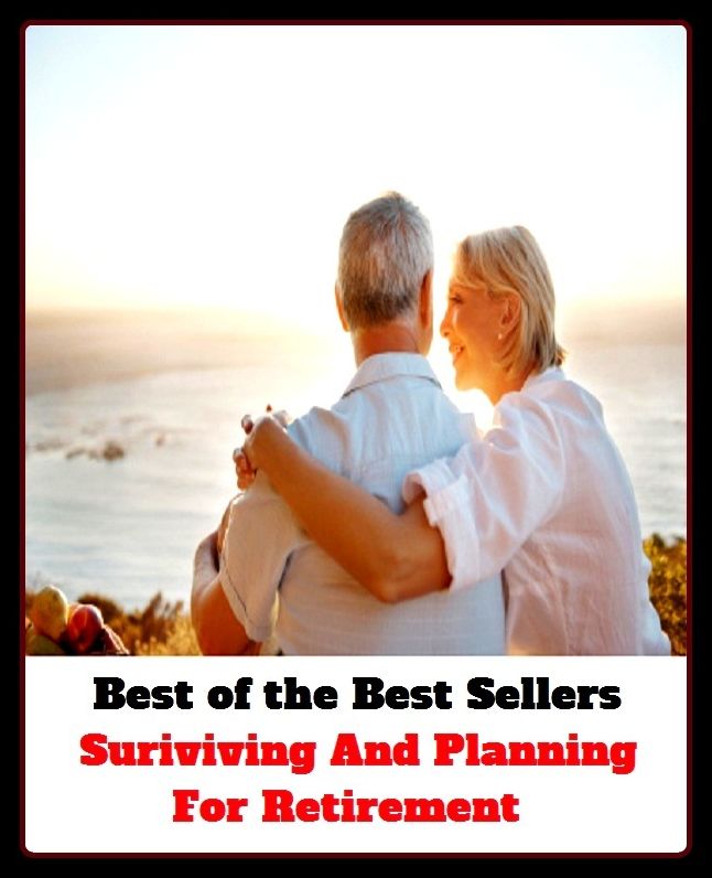 Best of the best sellers Suriviving And Planning For Retirement ( approach, ideology, method, theory, hypothesis, conjecture, speculation, assumption, premise, presumption, guess )