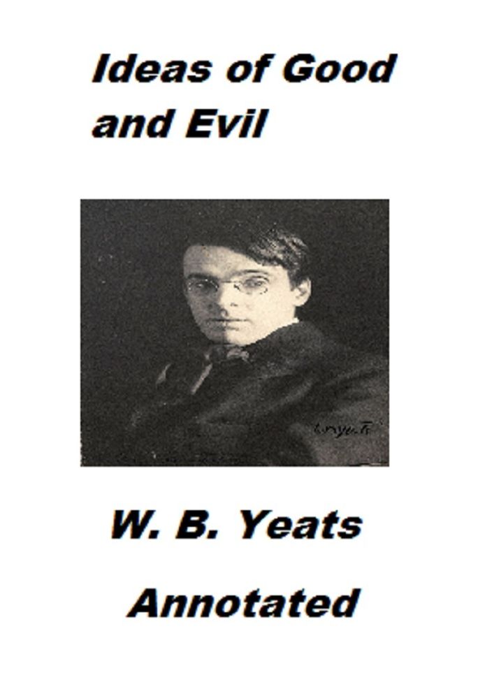 Ideas of Good and Evil (Illustrated)