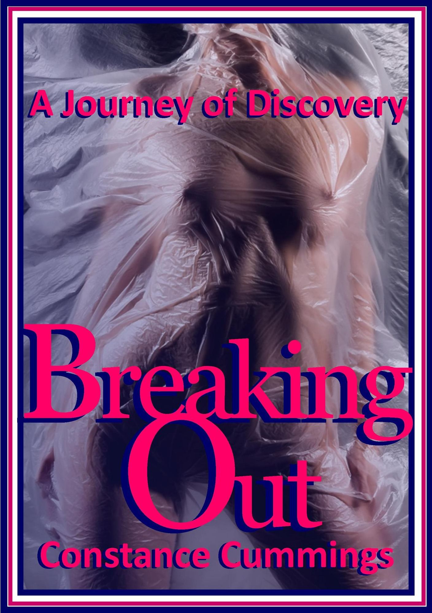 Breaking Out - A Journey of Discovery