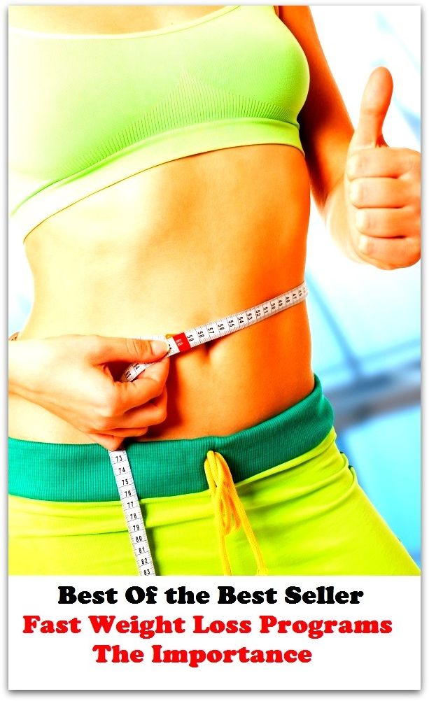 Best of the Best Sellers Fast Weight Loss Programs The Importan (burden, density, gravity, heft, load, pressure, substance, adiposity, gross, mass)