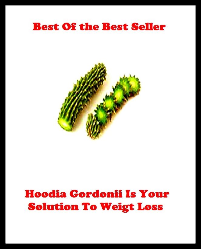 Best of the Best Sellers Hoodia Gordonii Is Your Solution To Weig (burden, density, gravity, heft, load, pressure, substance, adiposity, gross, mass)