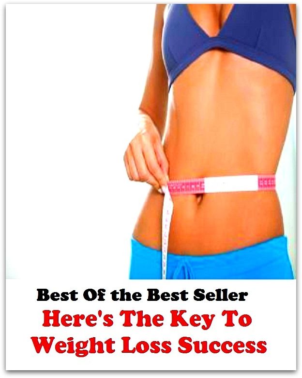 Best of the Best Sellers Here S The Key To Weight Loss Success (burden, density, gravity, heft, load, pressure, substance, adiposity, gross, mass)