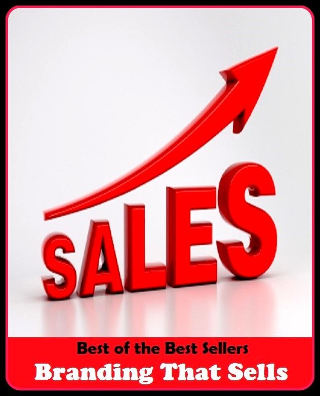 Best of the best sellers Branding That Sells ( branding, stigmatize, taint, disgrace, mark, assembly, gathering, marshalling, rally, survey, marketing, advertising, promotion, selling )