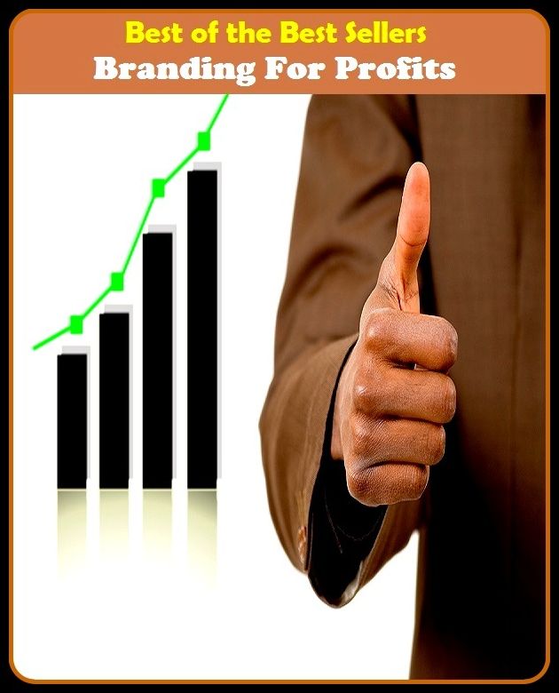 Best of the best sellers Branding For Profits ( branding, stigmatize, taint, disgrace, mark, assembly, gathering, marshalling, rally, survey, marketing, advertising, promotion, selling )