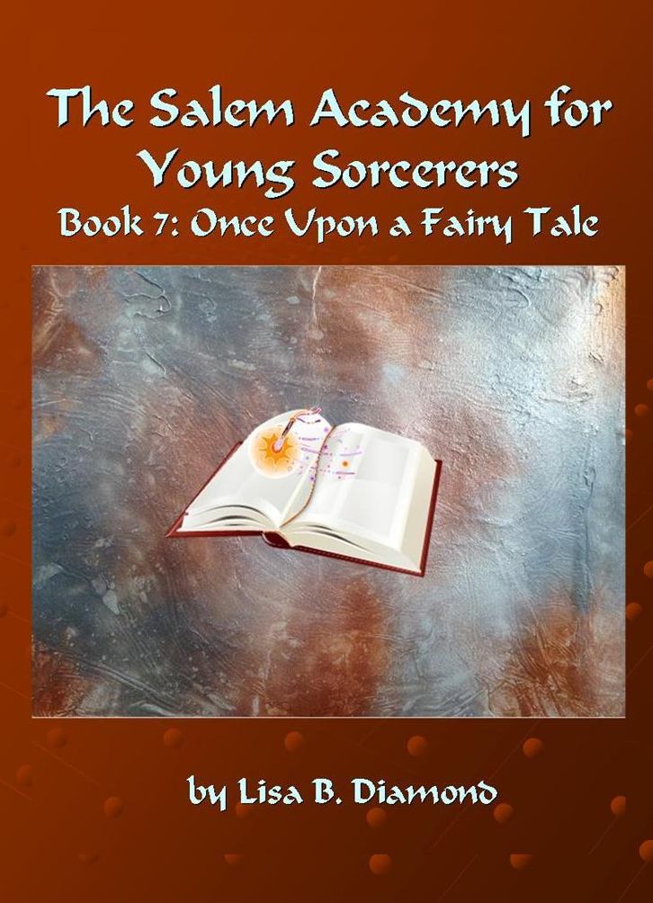 The Salem Academy for Young Sorcerers, Book 7: Once Upon a Fairy Tale