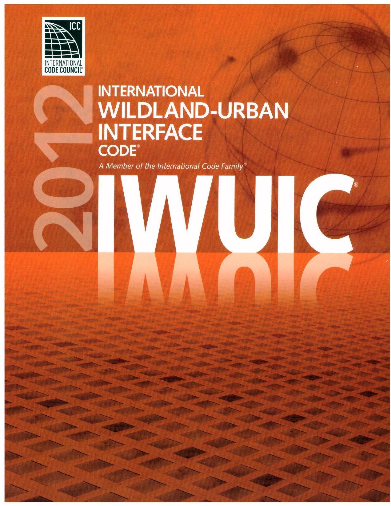 ICC IWUIC (2012): International Wildland-Urban Interface Code (January 1, 2012)