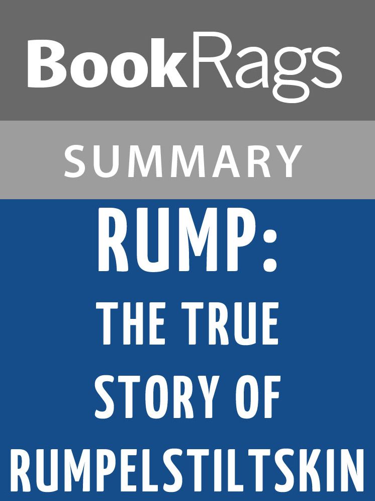 Rump: The True Story of Rumpelstiltskin by Liesl Shurtliff l Summary & Study Guide