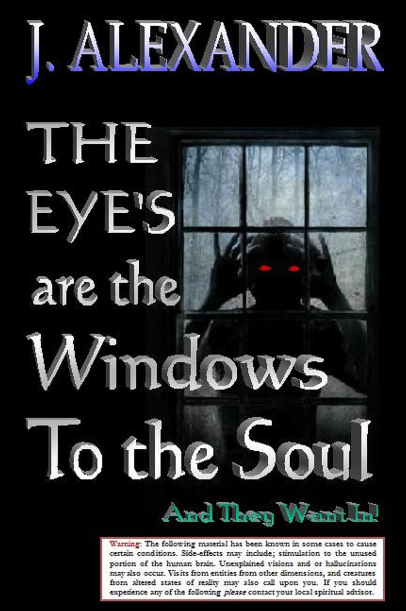 J. Alexander 'The Eyes are the Windows to the Soul (2nd Addition)
