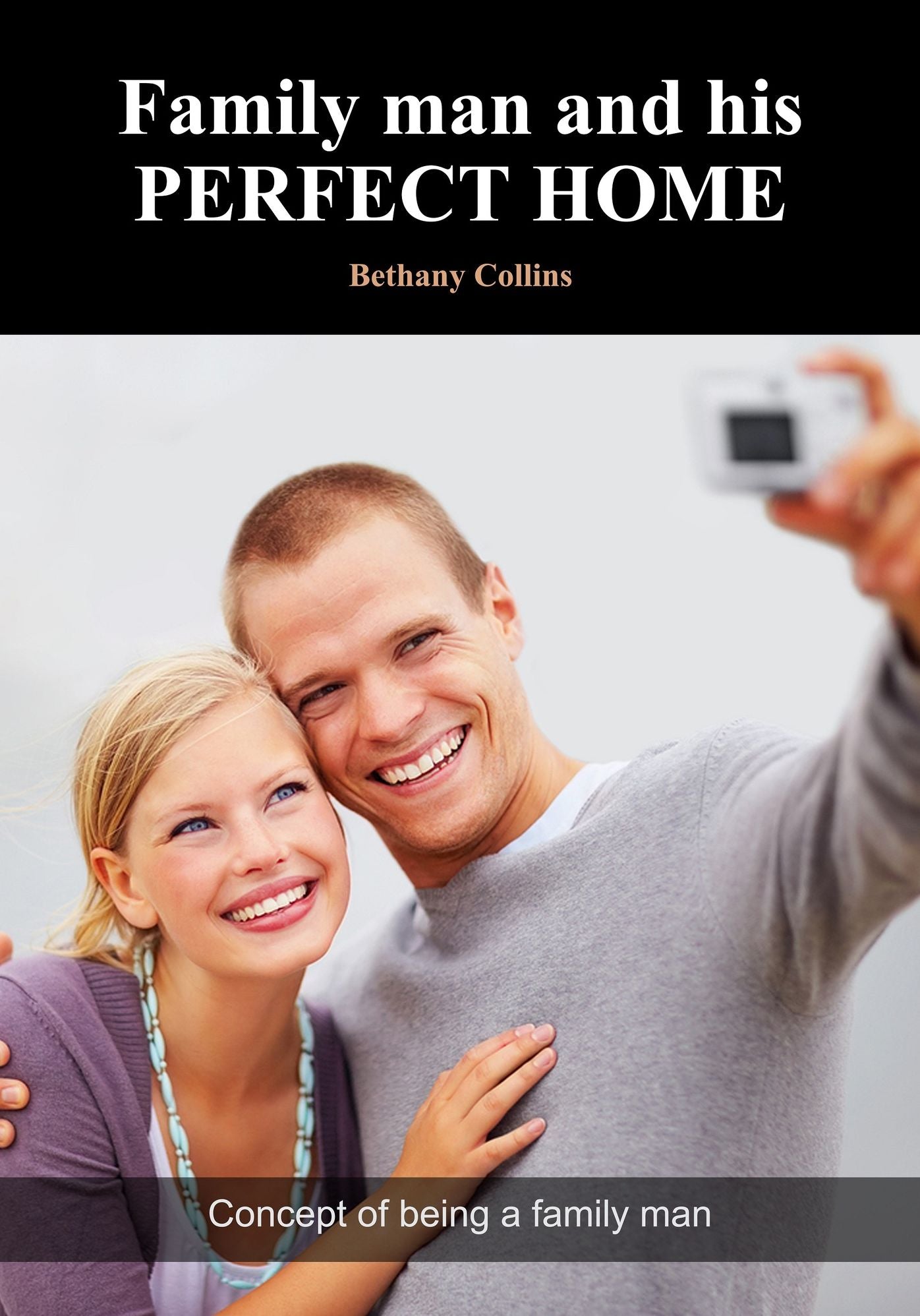 Family man and his perfect home