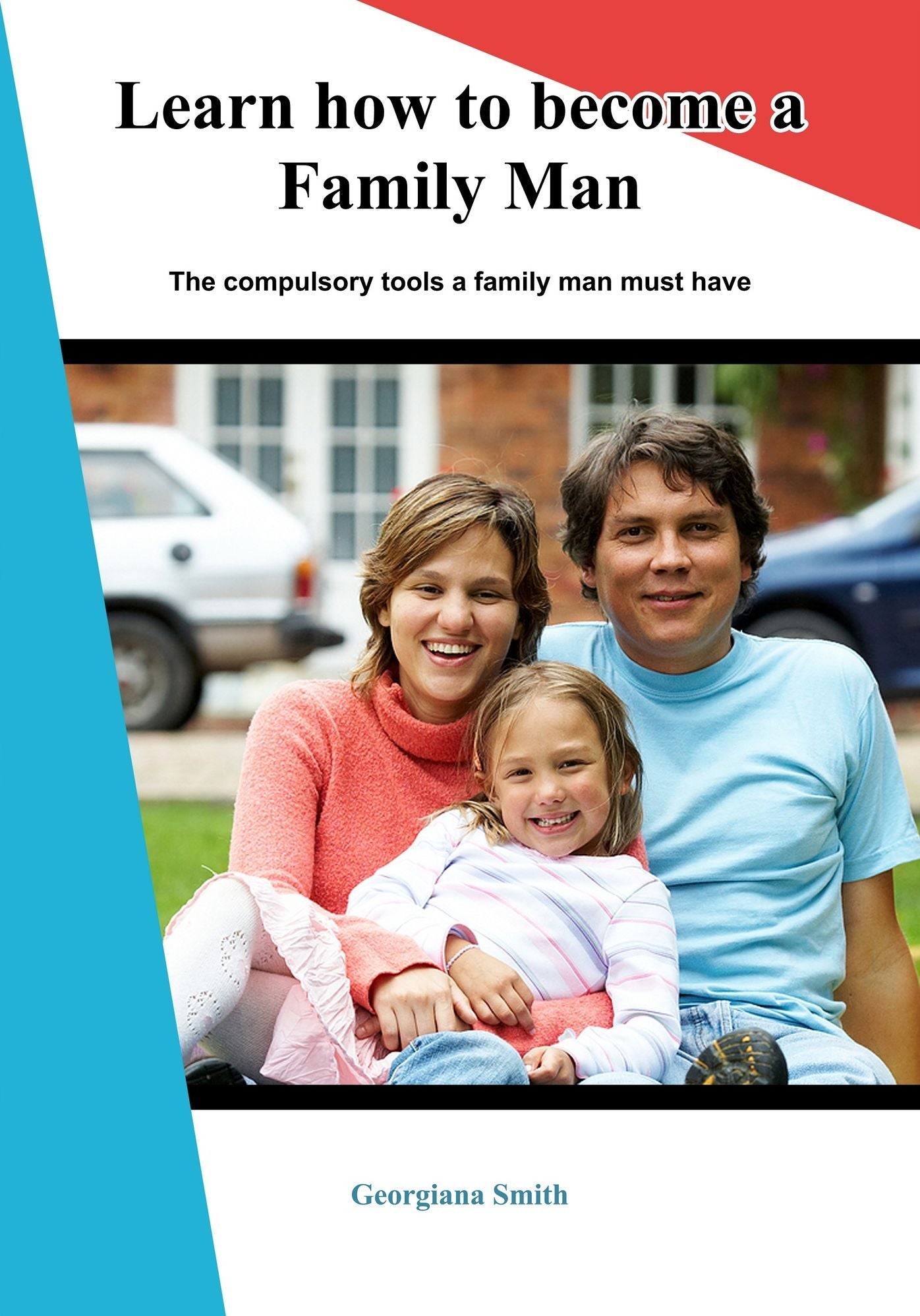 Learn how to become a family man