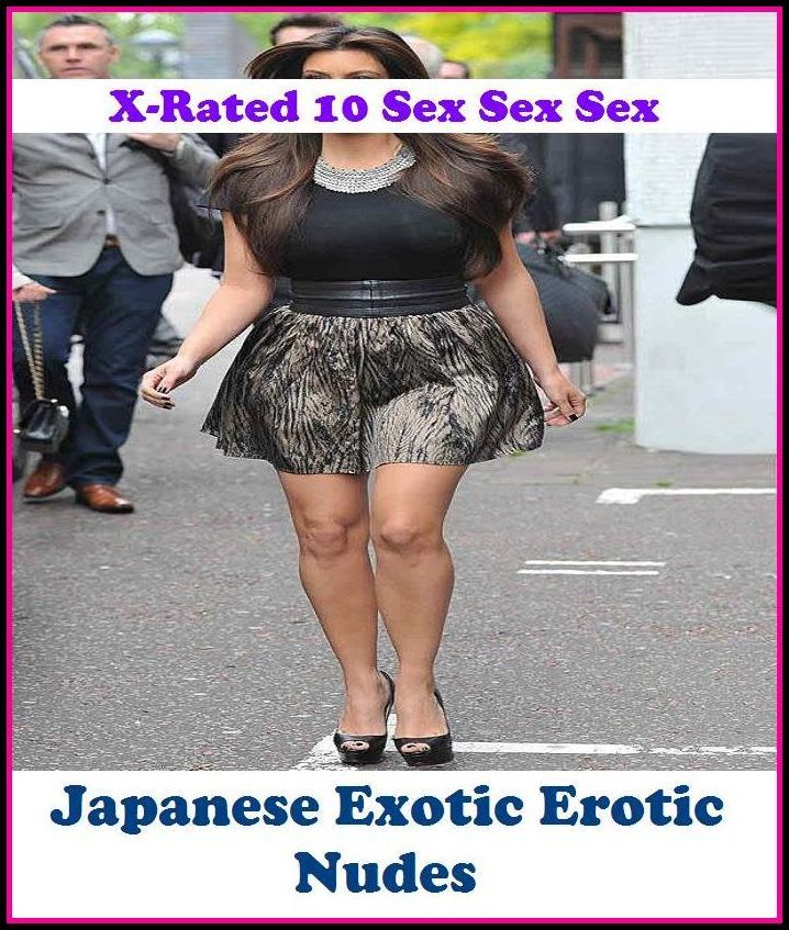 Photography Erotic: X-Rated 10 Sex Sex Sex Japanese Exotic Erotic Nudes ( Gay, Fetish, Bondage, Sex, Erotic, Erotica, Hentai, Oral, Submisive, Confession, Erotica Photo, Adults Only, Blow Job, Three-sum , XXX )