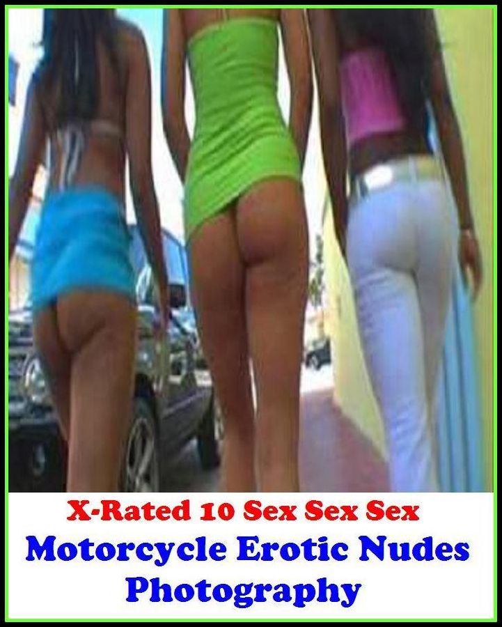 Sex Stories: X-Rated 10 Sex Sex Sex Motorcycle Erotic Nudes Photography ( Gay, Fetish, Bondage, Sex, Erotic, Erotica, Hentai, Oral, Submisive, Confession, Erotica Photo, Adults Only, Blow Job, Three-sum , XXX )