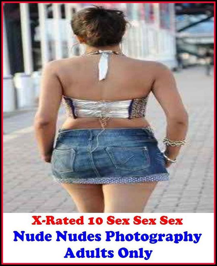 Erotic Models: X-Rated 10 Sex Sex Sex Nude Nudes Photography Adults Only ( Gay, Fetish, Bondage, Sex, Erotic, Erotica, Hentai, Oral, Submisive, Confession, Erotica Photo, Adults Only, Blow Job, Three-sum , XXX )
