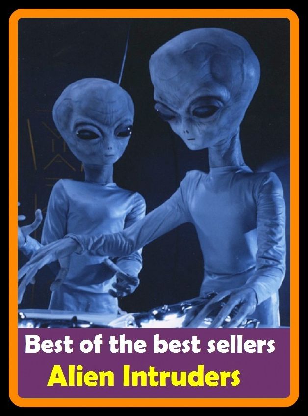 Best of the Best Sellers Alien Intruders ( Alida, alien, alien abduction, alien absconder, alien hand syndrome, alien nucleic acid, alien quadrillion, alien technology, aliens, alien ability)