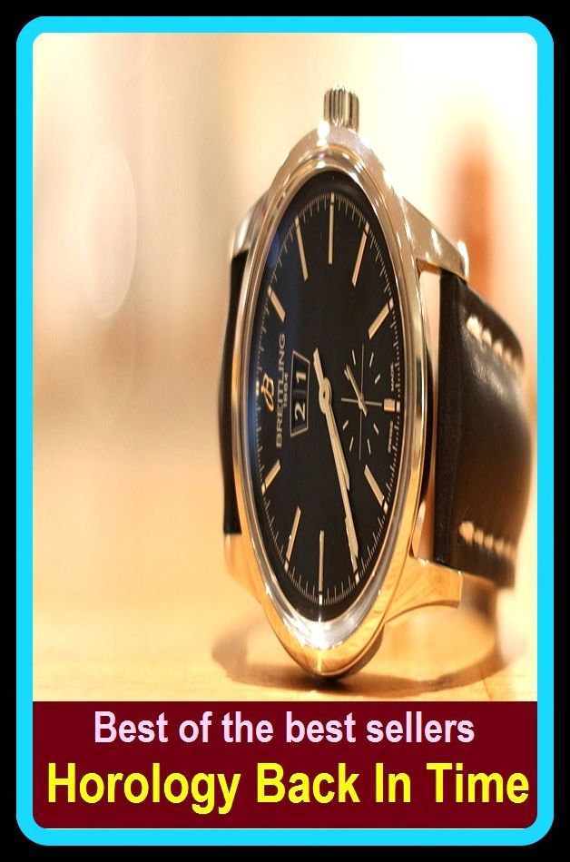 Best of The Best Sellers	Horology Back In Time (crucial, fundamental, imperative, indispensable, main, necessary, needed, capital, cardinal, chief)