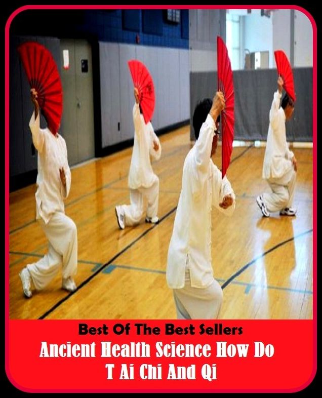 Best of the Best Sellers Ancient Health Science How Do T Ai Chi And Qi ( ancient church of the east, ancient Corinth, ancient document, ancient Greece, ancient Greek, ancient history, ancient lands, ancient Macedonian, ancient mariner, ancient pine)
