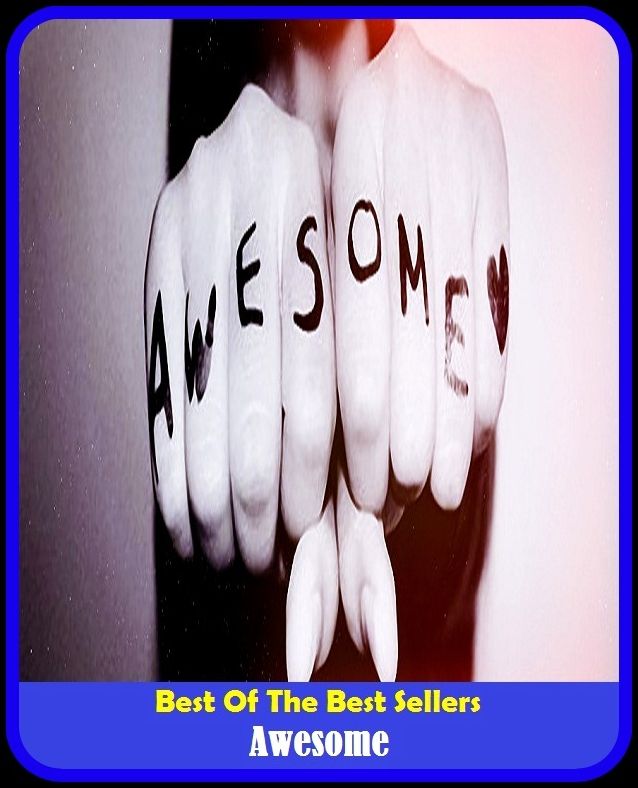 Best of the Best Sellers Awesome ( awesome, dread, fearsome, frightening, terrible, frightful, amazing, horrific, dreaded, awed, fearful, nasty, abominable, unspeakable, horrendous, awful, awe-inspiring, atrocious, tremendous, astonishing, awing, dreadfu)