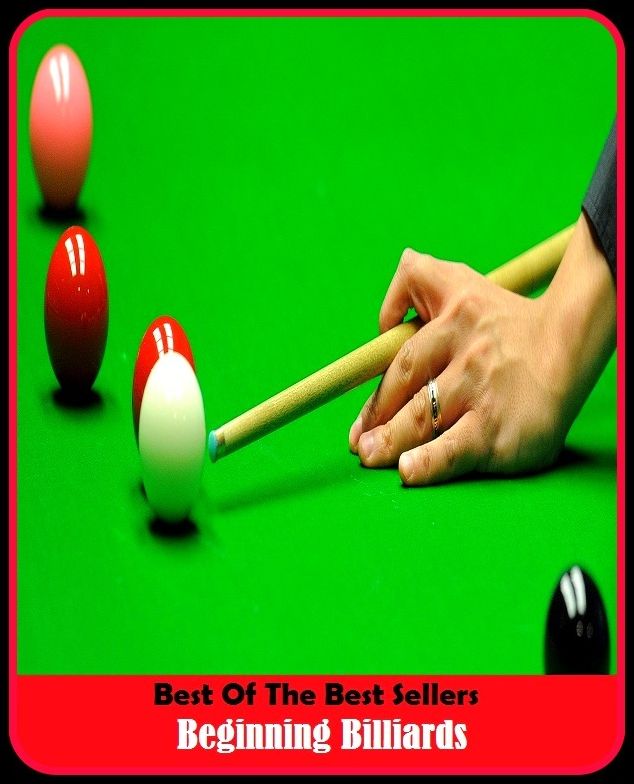 Best of the Best Sellers Beginning Billiards ( begin, begin morning civil twilight, begin morning nautical twilight, beginner, beginning, beginning of day, beginning of human life, beginning rhyme, beginning less, beginnings)