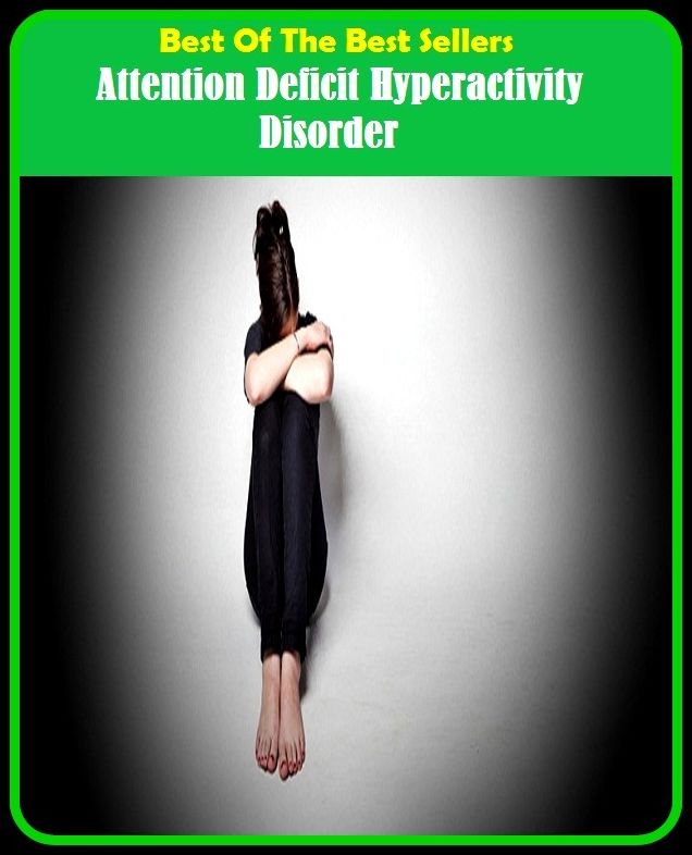 Best of the Best Sellers Attention Deficit Hyperactivity Disorder (hyperactive technologies, hyper actively, hyper activeness, hyper activism, hyperactivity, hyper acuity, hyperactive, hyperactive, hyperactive, hyper acute)