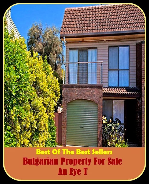Best of the Best Sellers Bulgarian Property For Sale An Eye T ( Bulgarian, vulgarian capital, Bulgarian hound, Bulgarian literature, Bulgarian monetary unit, Bulgarians, Bulgar, bulge, bulge out, Bulganin)