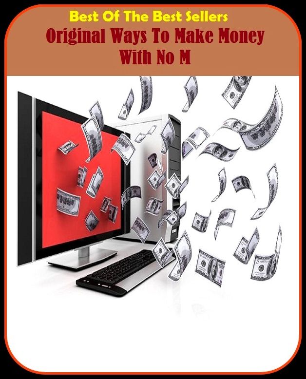Best of the Best Sellers Original Ways To Make Money With No M ( original equipment manufacturer, original jurisdiction, original research, original sin, original sound, originalism, originalist, originality, originally, originalness)