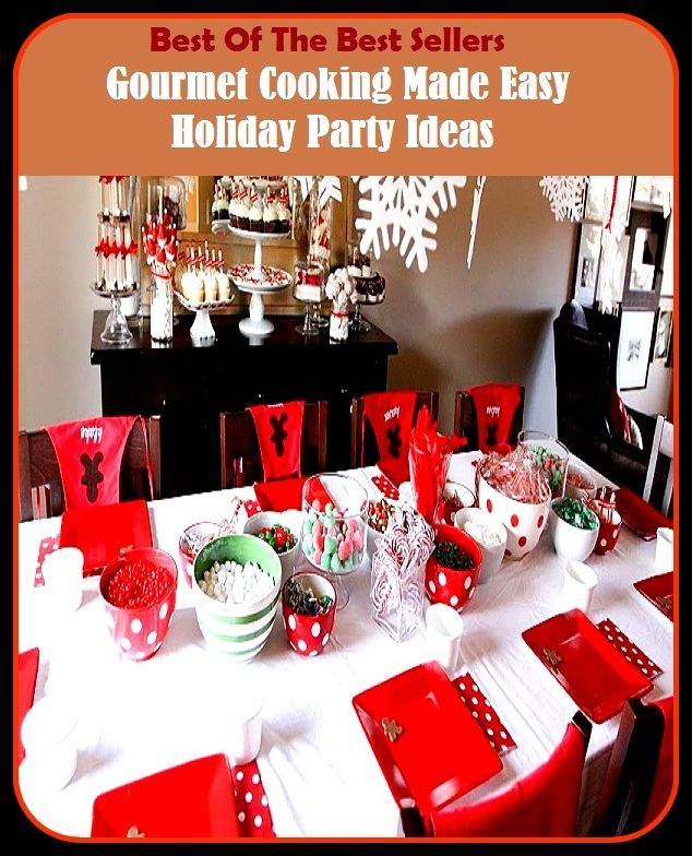 Best of the Best Sellers Gourmet Cooking Made Easy Holiday Party Ideas ( cookies, cooking, cooking, cooking apple, cooking chocolate, cooking off, cooking oil, cooking pan, cooking pot, cooking stove)
