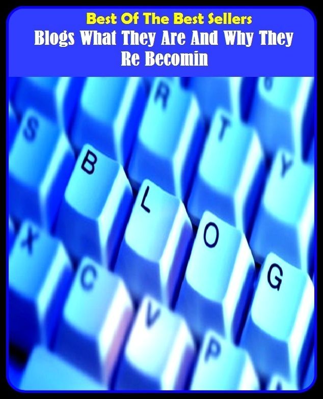 Best of the Best Sellers Blogs What They Are And Why They Re Becomin ( become flat, become of, becomed, becomer, becomes, becoming, becomingly, becomingness, becover, becquerel )