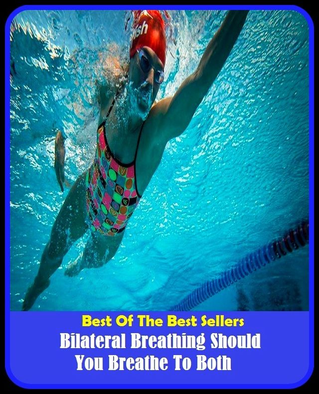 Best of the Best Sellers Bilateral Breathing Should You Breathe To Both ( blander, biplane, bilker, blat, bilateral, bilateral contract, bilateral descent, bilateral gill trams, bilateral infrastructure, bilateral symmetry)