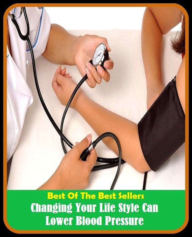 Best of the Best Sellers Changing Your Life Style Can Lower Blood Pressure ( changing of the guard, changing pad, changing room, changing table, changing tones, change, changoite, Changsha, chants, chignon )