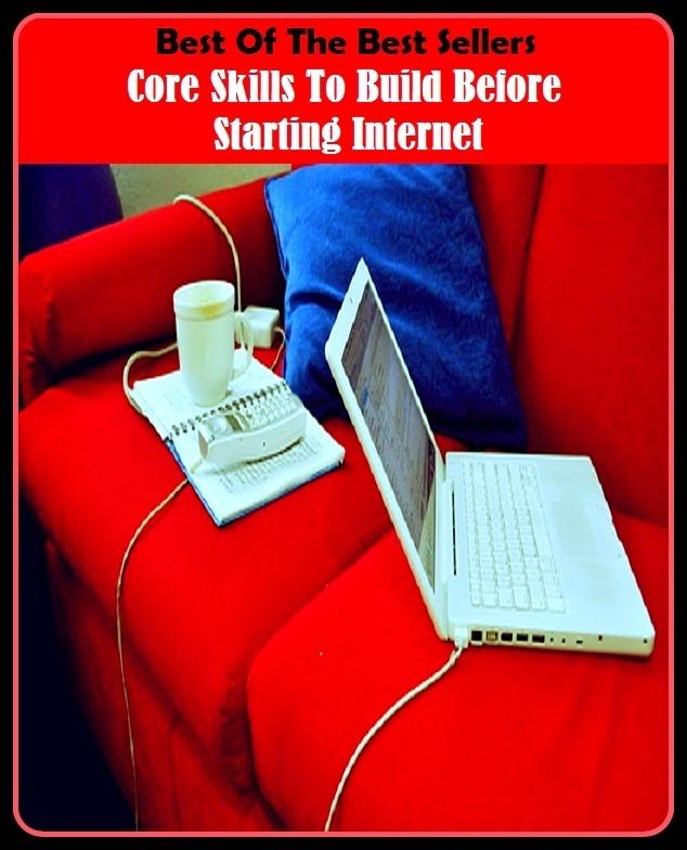 Core Skills To Build Before Starting Internet