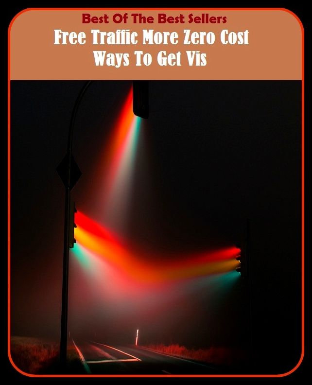 Best of the Best Sellers Free Traffic More Zero Cost Ways To Get Vis (traffic lane, traffic light, traffic lights, traffic management, traffic manager, traffic of influence, traffic paddle, traffic pattern, traffic safety, traffic school)