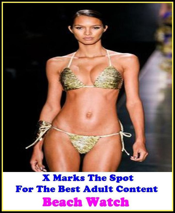 Sex Stories: X Marks The Spot For The Best Adult Content Beach Watch ( Erotic Photography, Domination, Bare Ass, Lesbian, She-male, Gay, Fetish, Bondage, Sex, Erotic, Erotica, Hentai, Oral, Submisive, Confession, Erotica Photo, Adults Only )