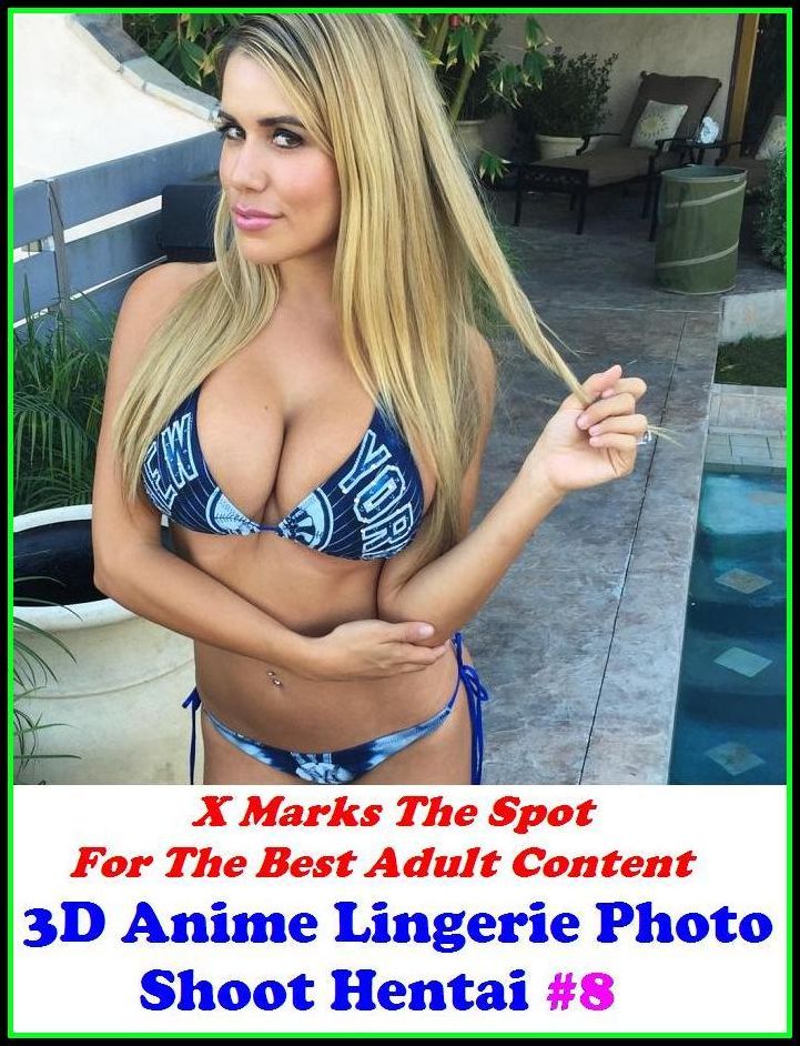 Hentai: X Marks The Spot For The Best Adult Content 3D Anime Lingerie Photo Shoot Hentai #8 ( Erotic Photography, Domination, Bare Ass, Lesbian, She-male, Gay, Fetish, Bondage, Sex, Erotic, Erotica, Hentai, Oral, Submisive, Confession )