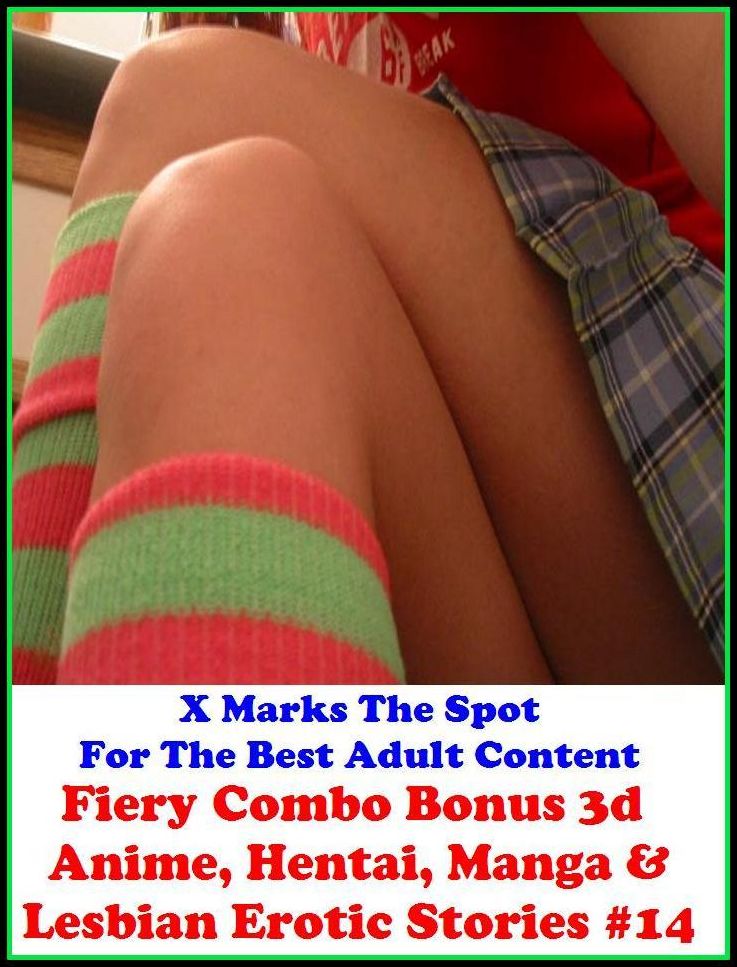 Erotic Stories: Fiery Combo Bonus 3d Anime, Hentai, Manga & Lesbian Erotic Stories #14 ( Erotic Photography, Erotic Stories, Nude Photos, Naked , Adult Nudes, Breast, Domination, Bare Ass, Lesbian, She-male, Gay, Fetish, Bondage, Sex, Erotic, Erotica )