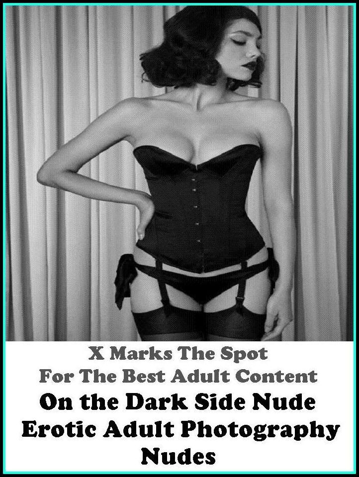 Photography Erotic:X Marks The Spot for The Best Adult Books! On the Dark Side Nude Erotic Adult Photography Nudes (Erotic Photography, Erotic Stories, Domination, Bare Ass,Lesbian, She-male,Gay, Fetish, Bondage, Sex, Erotic, Erotica, Hentai, Oral)