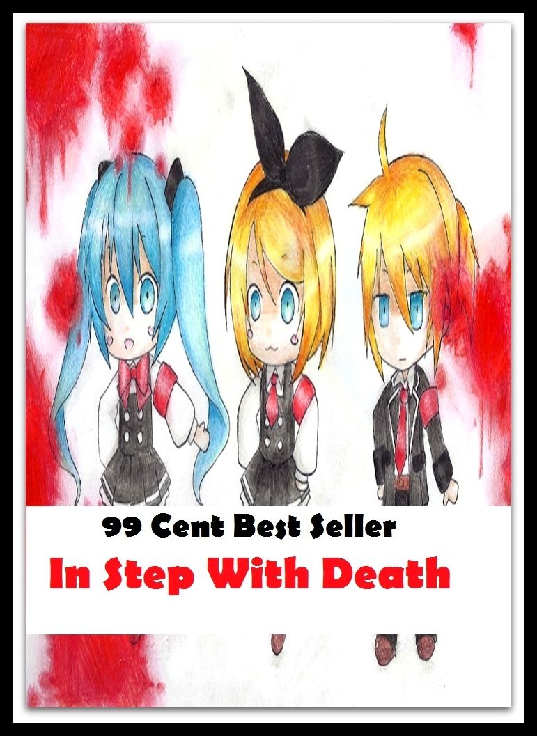 99 Cent Best Seller Adventure, Horror, Mystery Classics Best Seller's for 99 Cents In Step With Death ( adventure, fantasy, romantic, action, fiction, humorous, historical, romantic, thriller, crime, journey, battle, science fiction, amazing )