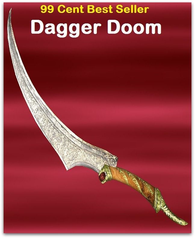 99 Cent best seller Adventure, Horror, Mystery Classics Best Seller's for 99 Cents Dagger Doom (dagestan, dagestani, dagga, dagger, dagger board, dagger fern, daggerboard, daggerfoil group, daggering, dagger less )