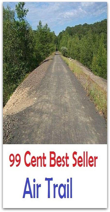 Adventure: 99 Cent Best Seller Adventure, Horror, Mystery Classics Best Seller's for 99 Cents Air Trail ( adventure, fantasy, romantic, action, fiction, humorous, historical, romantic, thriller, crime, journey, battle, war, amazing, mystery )