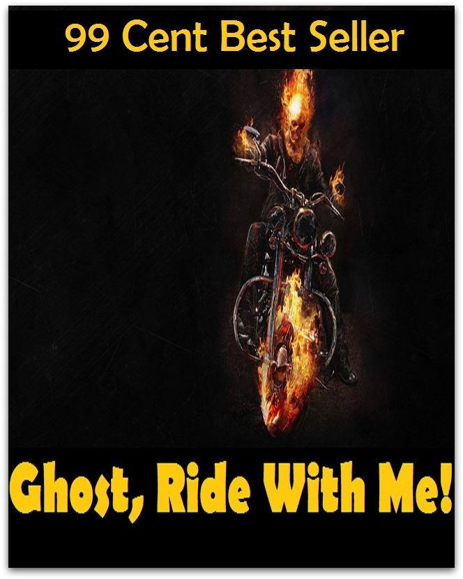 Adventure: 99 Cent best seller Adventure, Horror, Mystery Classics Best Seller's for 99 Cents Ghost, Ride With Me! (ride the rails,ride the short bus,ride the wave,ride the wind,ride up,ride with the punches,rideapart,rideau,ridecharge)