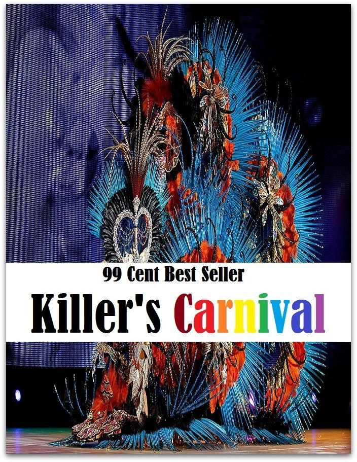 Mystery: 99 Cent Best Seller Adventure, Horror, Mystery Classics Best Seller's for 99 Cents Killer's Carnival ( adventure, fantasy, romantic, action, fiction, humorous, historical, romantic, thriller, crime, journey, battle, fiction, amazing )