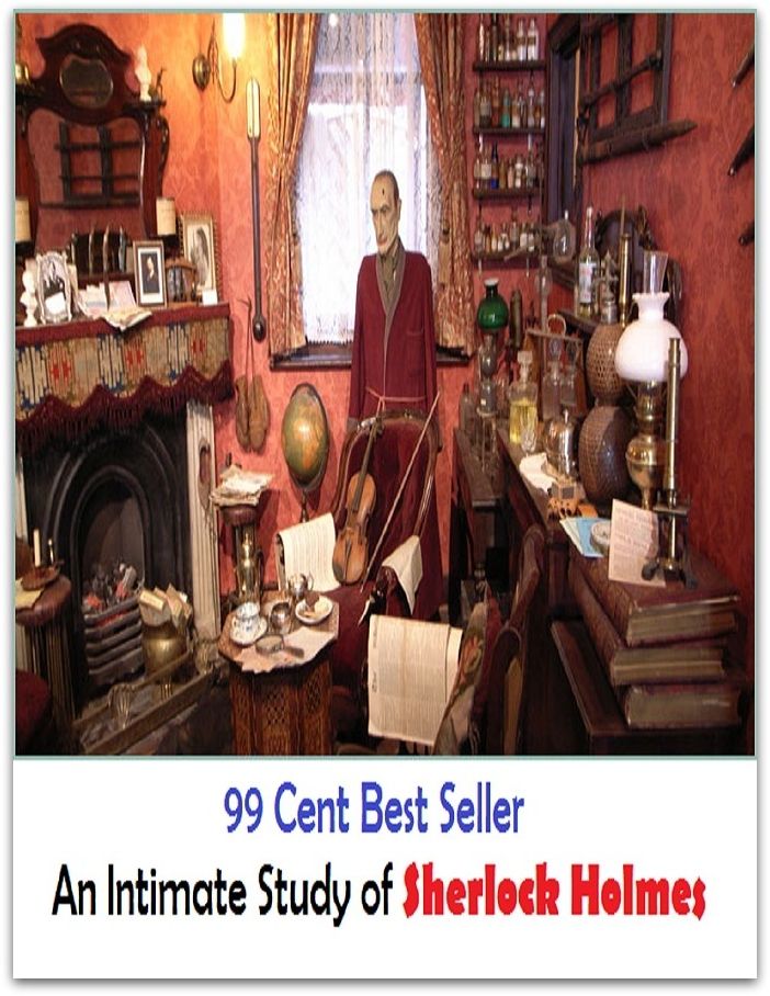 Adventure: 99 Cent Best Seller Adventure, Horror, Mystery Classics Best Seller's for 99 Cents An Intimate Study of Sherlock Holmes ( Mystery, romance, action, adventure, sci fi, science fiction, drama horror thriller, classic, novel, suspense)