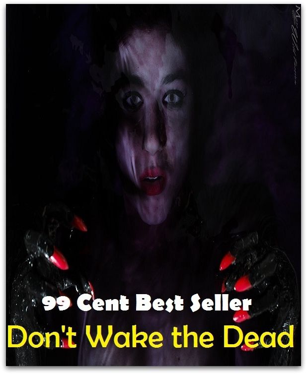 Adventure: 99 cent best seller Adventure, Horror, Mystery Classics Best Seller's for 99 Cents Don't Wake the Dead (wake,wake board,wake flow,wake island,wake islander,wake up,wake up and smell the coffee,wake up jeff)
