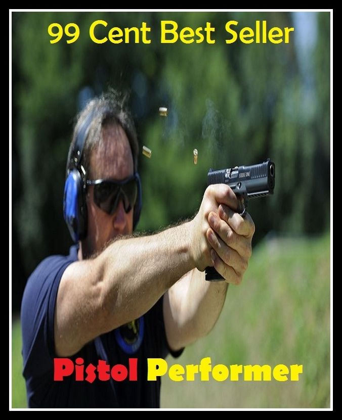 99 cent best seller Adventure, Horror, Mystery Classics Best Seller's for 99 Cents Pistol Performer(Mystery, romance, action, adventure, war thriller, horror, thriller, suspense, Dracula, hell, death )